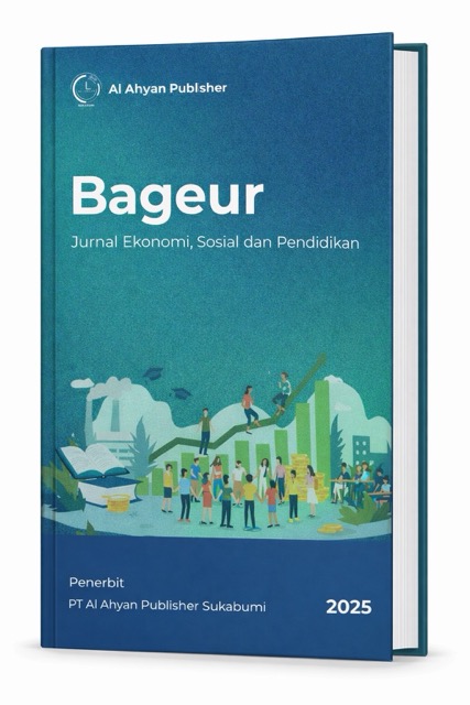 Bageur: Jurnal Ekonomi, Sosial, dan Pendidikan