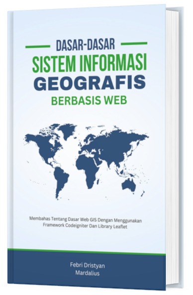 Dasar Dasar Sistem Informasi Geografis Berbasis Web